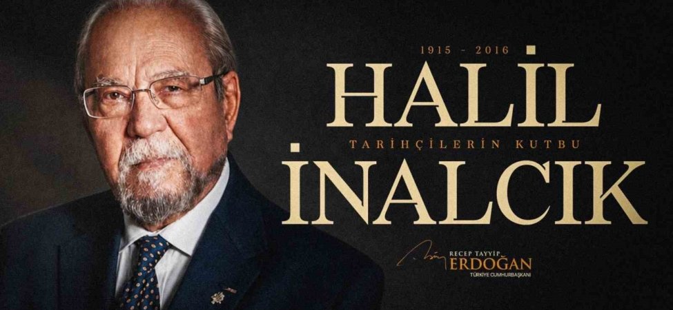 Cumhurbaşkanı Erdoğan, Halil İnalcık’ı andı