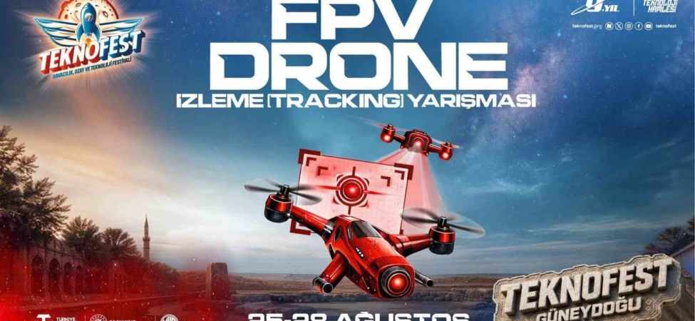 TEKNOFEST’te ilk kez düzenlenen FPV dron izleme yarışmasında 20 takım finalde mücadele edecek