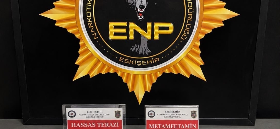 Eskişehir’de uyuşturucu operasyonu: Yakalanan şüpheli tutuklandı